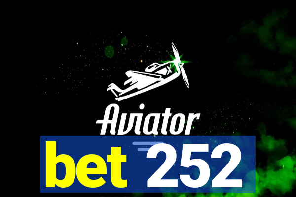 bet 252